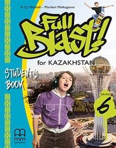 Full Blast for Kazakhstan, Grade 6 Student’s Book Mitchel H.Q. учебник для 6 класса