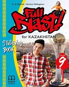 Full Blast for Kazakhstan Grade 9 Student`s book Mitchel H.Q. учебник для 9 класса