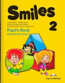 Smiles 2 for Kazakhstan Pupil’s Book Вирджиниия Эванс учебник для 2 класса